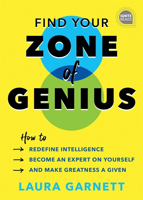 Find Your Zone of Genius: How to Redefine Intelligence, Become an Expert on Yourself, and Make Greatness a Given (Hardcover)