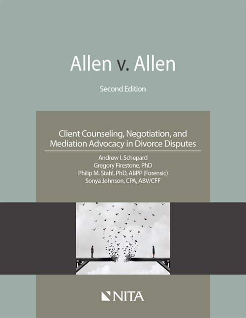 Allen V. Allen: Client Counseling, Negotiation, and Mediation Advocacy in Divorce Disputes (Paperback, 2)