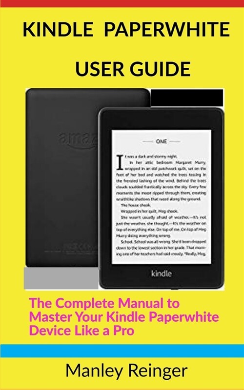 Kindle Paperwhite User Guide: The Complete Manual to Master Your Kindle Paperwhite Device Like a Pro (Paperback)