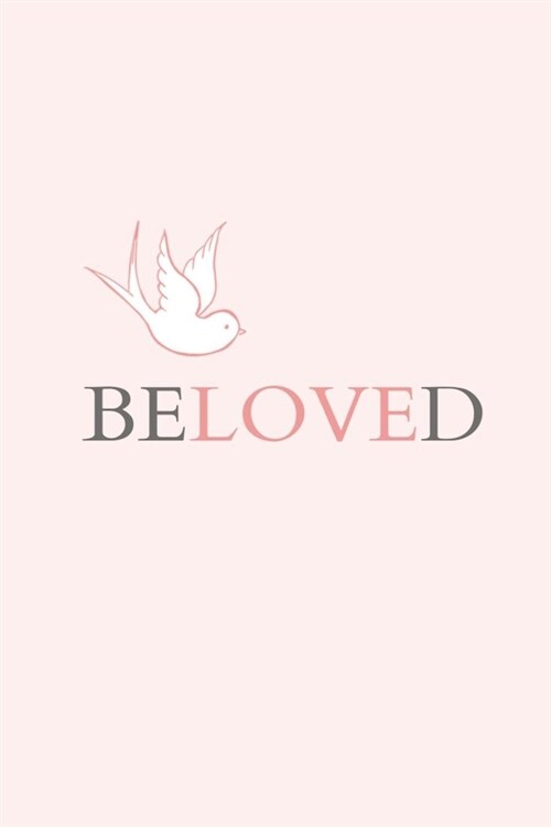 Beloved: Gratitude Journal, 6X9 Lined Notebook, 110 Pages - Cute and Uplifting on Blush Pink (Paperback)