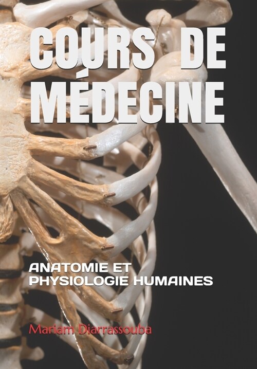 Cours de M?ecine: Anatomie Et Physiologie Humaines (Paperback)