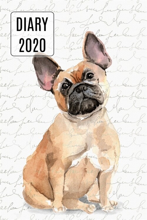 2020 Daily Diary Planner, Cute French Bulldog: Three Days Per Page Full Year Planner (Paperback)