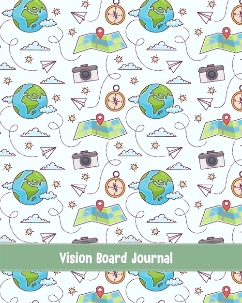 Vision Board Journal: Vision Board Journal With Prompts And Sketching Pages (Paperback)