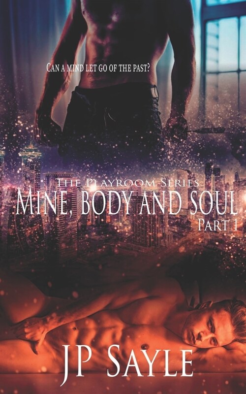 Mine, Body and Soul: Part One (Paperback)