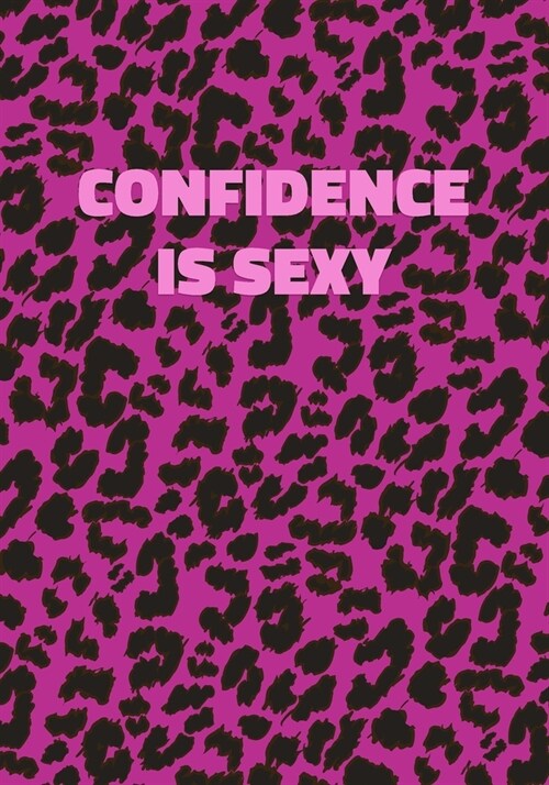 Confidence Is Sexy: Pink Leopard Print Notebook With Funny Text On The Cover (Animal Skin Pattern). College Ruled (Lined) Journal. Wild Ca (Paperback)