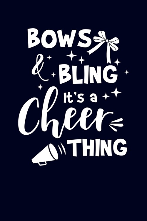 Bows Bling Its A Cheer Thing: Cheerleader Journal Notebook (Paperback)