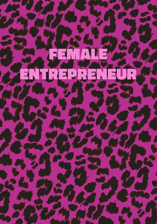 Female Entrepreneur: Pink Leopard Print Notebook With Funny Text On The Cover (Animal Skin Pattern). College Ruled (Lined) Journal. Wild Ca (Paperback)