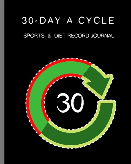 30-day A Cycle, Sports & Diet Record Journal: Self-view for 10 minutes everyday (Paperback)