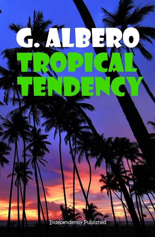 Tropical Tendency (Paperback)