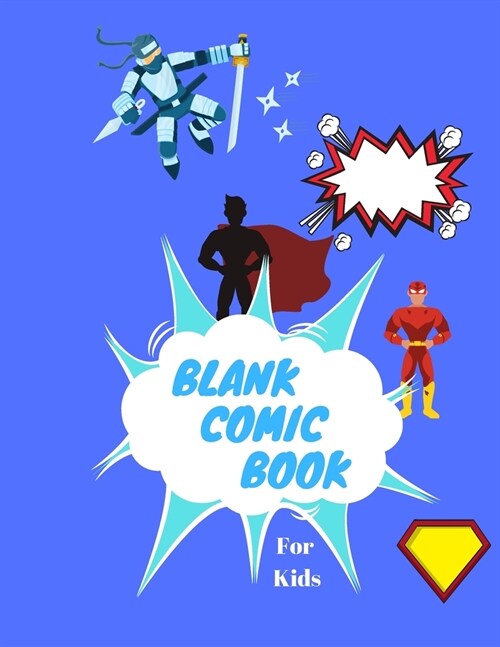 Blank Comic Notebooks for Kids: Create Your Own Comics, Comic Book Strip Templates For Drawing: Super Hero Comics, (Paperback)