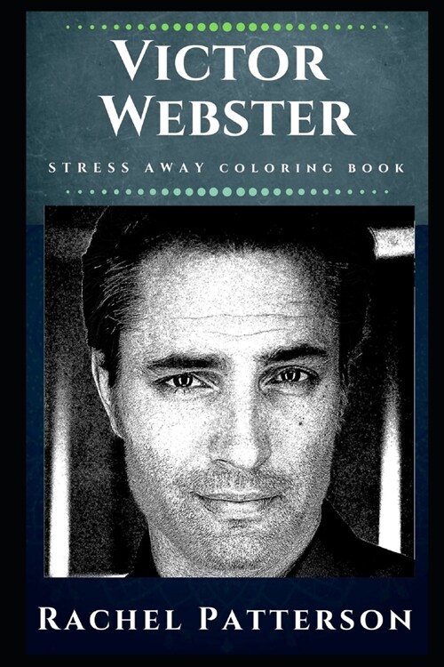 Victor Webster Stress Away Coloring Book: An Adult Coloring Book Based on The Life of Victor Webster. (Paperback)