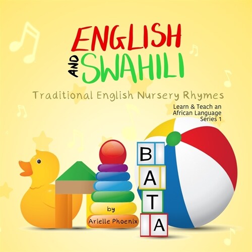 English and Swahili - Traditional English Nursery Rhymes: Learn & Teach An African Language (Swahili) Book 2 (Paperback)