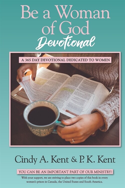 Be a Woman of God Devotional: A 365 Day Devotional Dedicated To Women (Paperback)