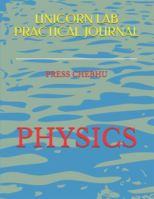 Unicorn Lab Practical Journal: Physics (Paperback)