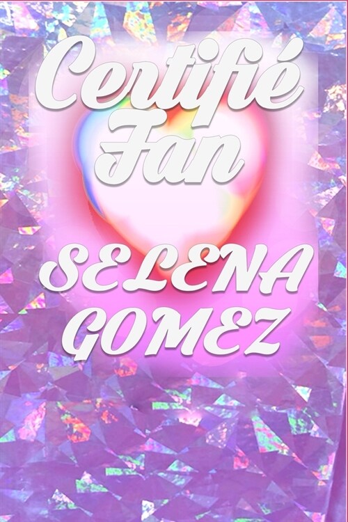 Certifi?Fan Selena Gomez: Rosa, Brillante, Diamante, Tama? 6x9, 100 p?inas Lose you to Love me, iPhone11 Pro, Dos meses (Paperback)