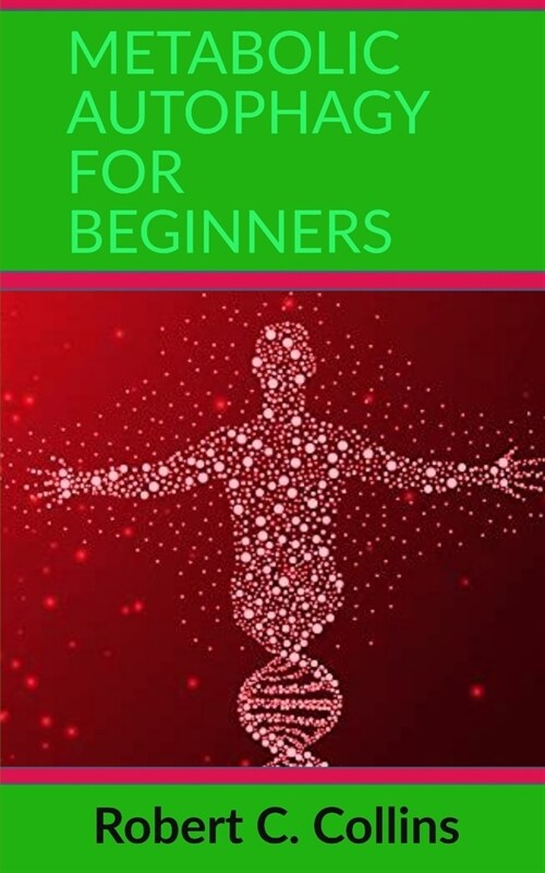 Metabolic Autophagy for Beginners (Paperback)