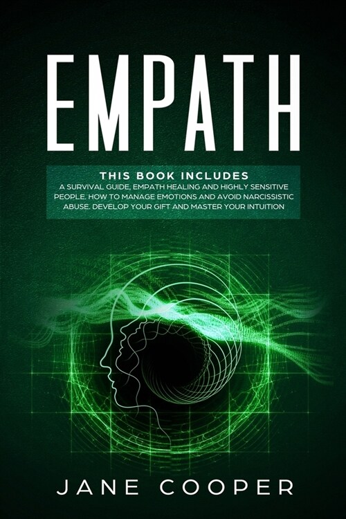 Empath: THIS BOOK INCLUDES A survival guide, Empath healing and Highly sensitive people. How to manage emotions and avoid narc (Paperback)