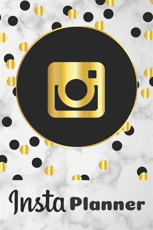 Insta Planner: Social Media Calendar for Bloggers, Influencers, Entrepreneurs, Organize Your Instagram Business, Digital Marketing, B (Paperback)