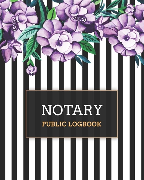 Notary Public Logbook: Watercolor Floral Stripes, Notary Notebook, Notary Public Record Book, Notary Receipt Book, Notarial Record (Paperback)