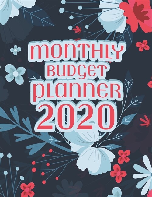 Monthly Budget Planner 2020: Income Expenses Tracker Budgeting (Paperback)