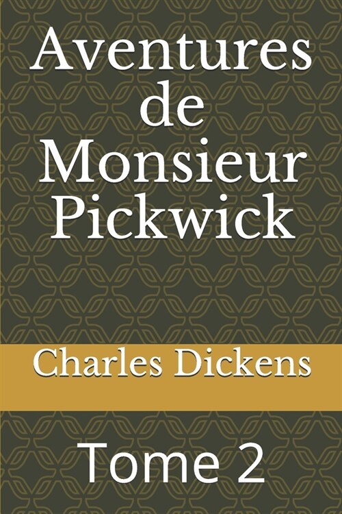 Aventures de Monsieur Pickwick: Tome 2 (Paperback)