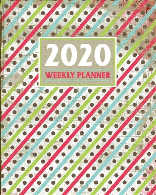 2020 Weekly Planner: Daily & Weekly 8x10 Organizer with Calendar Views and Inspirational Quotes - 2-Page Weekly Spreads - Polka Dots & Diag (Paperback)