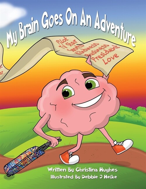 My Brain Goes On An Adventure (Paperback)