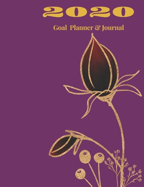 2020 Personal Goal Setting Planner and Journal: Weekly Monthly Quarterly Goals Planner, Habit Tracker and Productivity Tracker with Elegant Design Mat (Paperback)