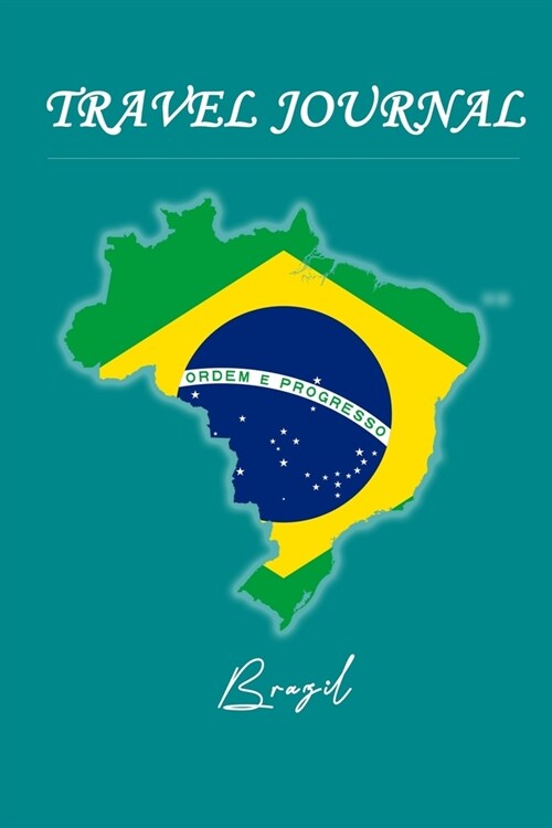 Travel Journal - Brazil - 50 Half Blank Pages - (Paperback)