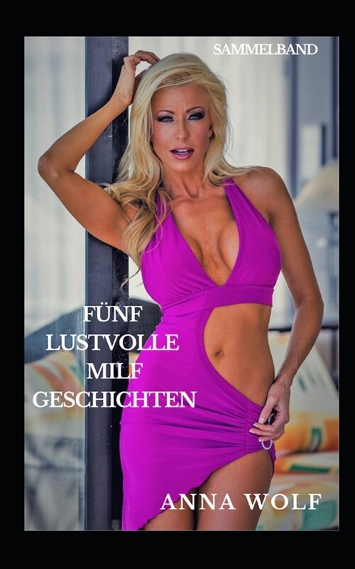 F?f lustvolle Milf-Geschichten: Sammelband (Paperback)