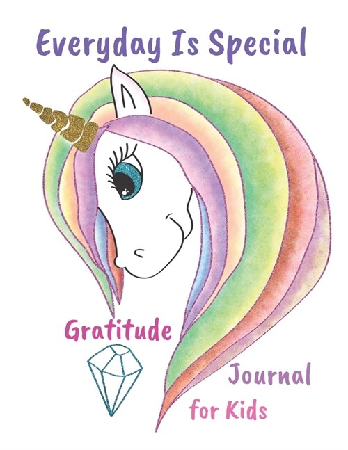 Everyday is Special: Gratitude Journal for Kids. Daily Writing Today I am grateful for... Children Happiness Notebook (Paperback)