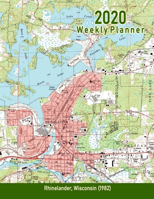 2020 Weekly Planner: Rhinelander, Wisconsin (1982): Vintage Topo Map Cover (Paperback)