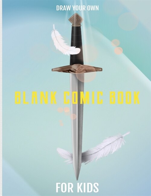 Draw Your Own Blank Comic Book For Kids: Create Your Own Comic Book, 120 Blank Comic Book Paper, Large, 8.5 x 11 (Paperback)