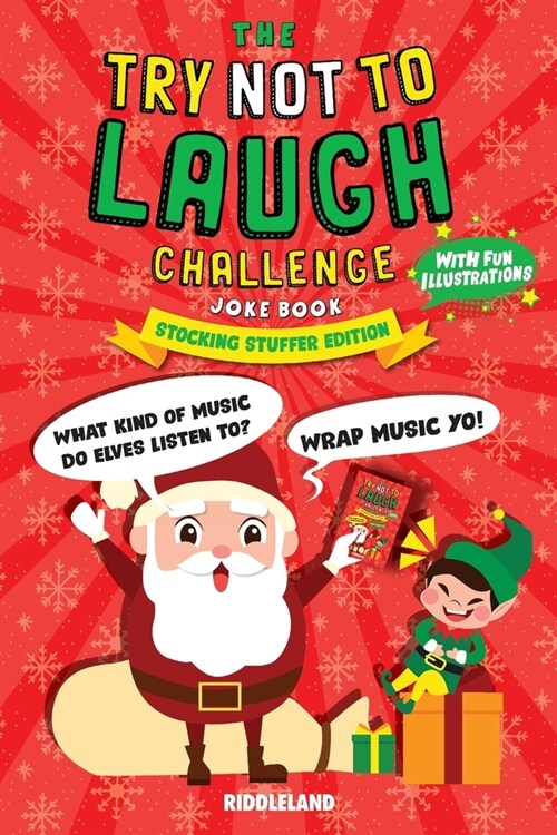 The Try Not To Laugh Challenge Joke Book: Christmas Stocking Stuffer Edition: A Fun and Interactive Joke Book for Boys and Girls: Ages 6, 7, 8, 9, 10, (Paperback)