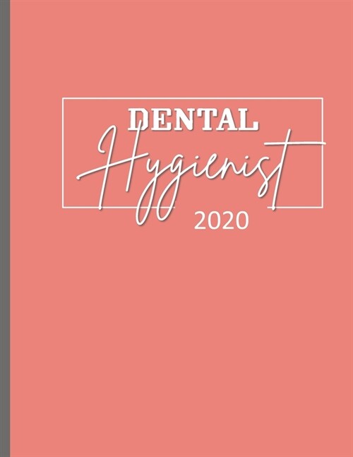 Dental Hygienist: 2020 Weekly and Monthly Agenda Organizer, Gifts for Dental Professionals and Students (Paperback)