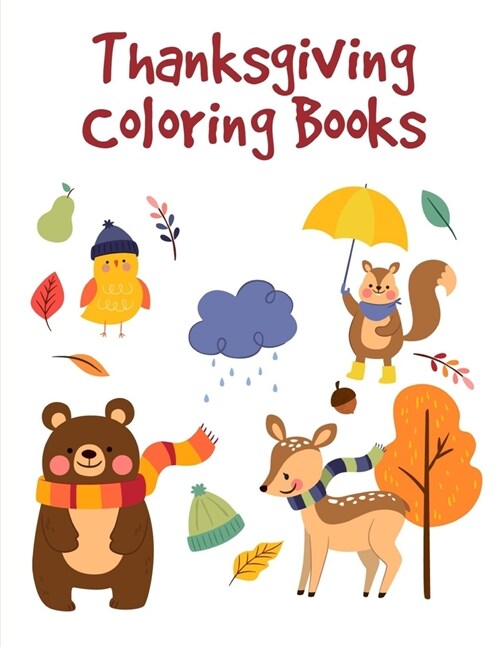 Thanksgiving Coloring Books: coloring books for boys and girls with cute animals, relaxing colouring Pages (Paperback)