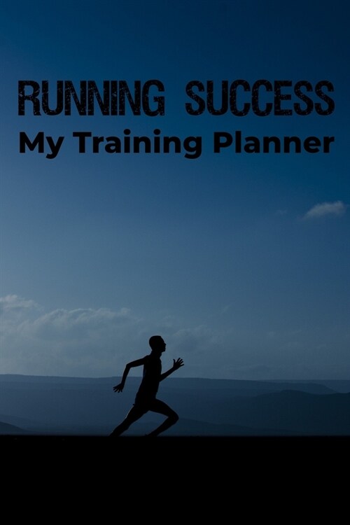 Running Success My Training Planner: Blue Edition (Paperback)