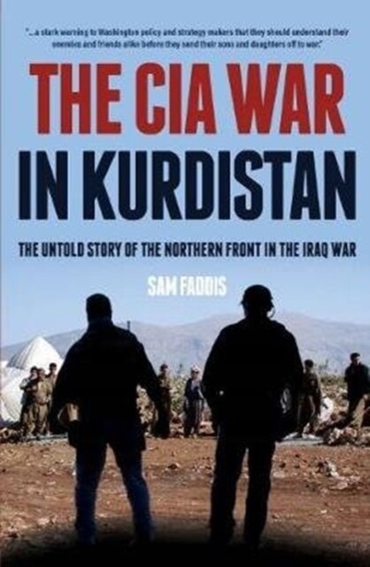 The CIA War in Kurdistan: The Untold Story of the Northern Front in the Iraq War (Hardcover)