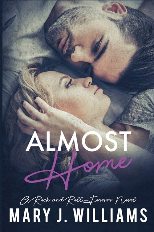 Almost Home: A Rock & Roll Forever Novel (Paperback)