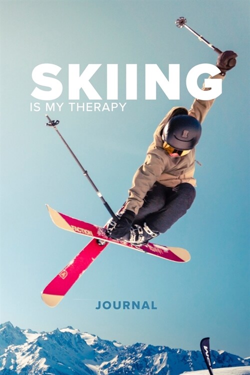 Skiing Is My Therapy Journal: Blank Lined Gift Notebook For Skiers (Paperback)