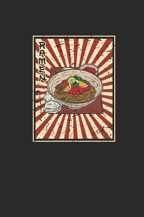 Delicious Ramen: Blank Lined Notebook (6 x 9 - 120 pages) Ramen Noodles Themed Notebook for Daily Journal, Diary, and Gift (Paperback)