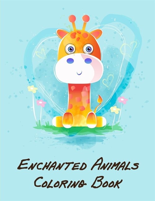 Enchanted Animals Coloring Book: Funny Christmas Book for special occasion age 2-5 (Paperback)