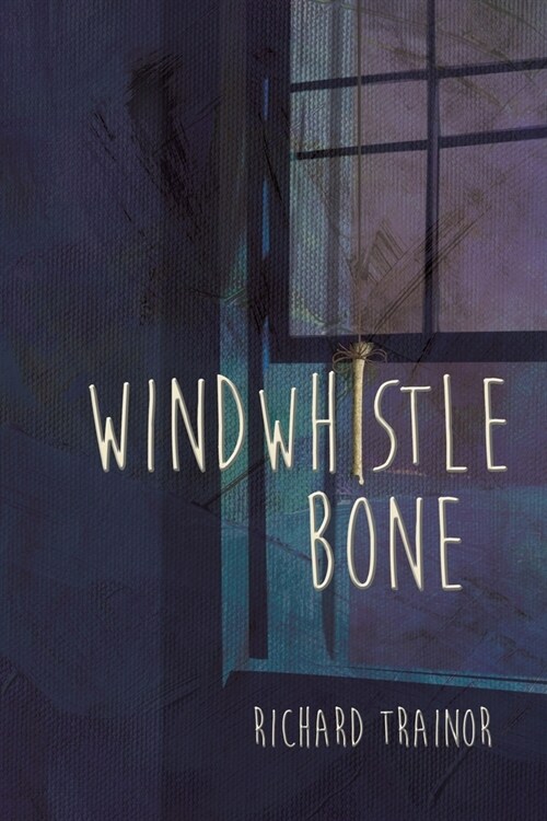 Windwhistle Bone (Paperback)