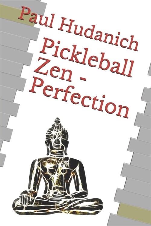 Pickleball Zen - Perfection (Paperback)