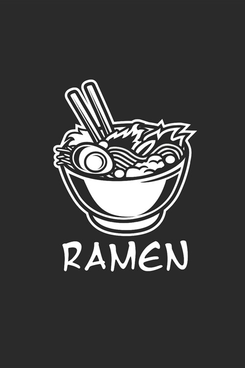 Ramen: Dotted Bullet Notebook (6 x 9 - 120 pages) Ramen Noodles Themed Notebook for Daily Journal, Diary, and Gift (Paperback)