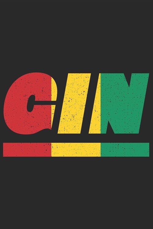 Gin: Guinea notebook with lined 120 pages in white. College ruled memo book with the guinean flag (Paperback)