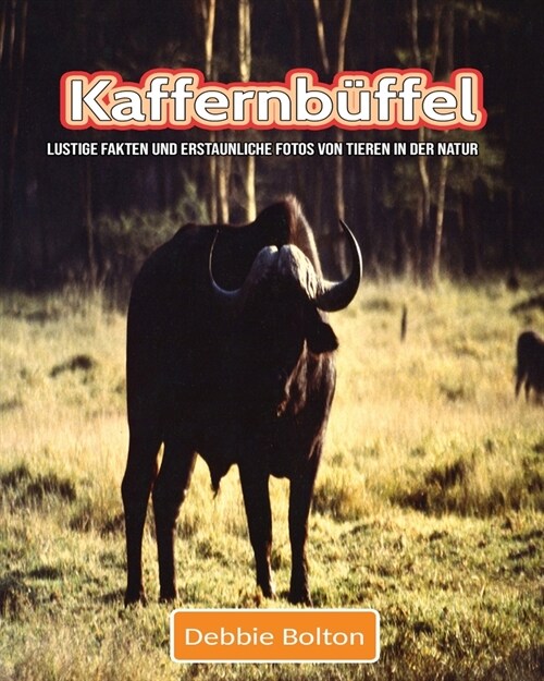 Kaffernb?fel: Lustige Fakten und erstaunliche Fotos von Tieren in der Natur (Paperback)