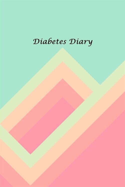 Diabetes Diary: 2 Year Blood Sugar Logbook; Daily Log Pages for Monitoring Your Glucose Levels before and after meals and bedtime (4 t (Paperback)