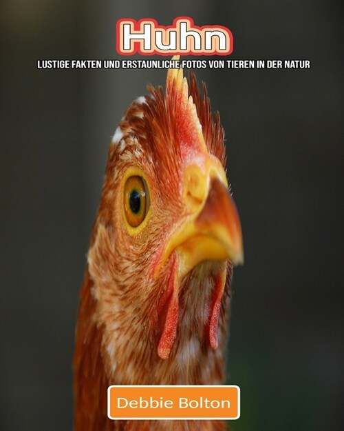 Huhn: Lustige Fakten und erstaunliche Fotos von Tieren in der Natur (Paperback)