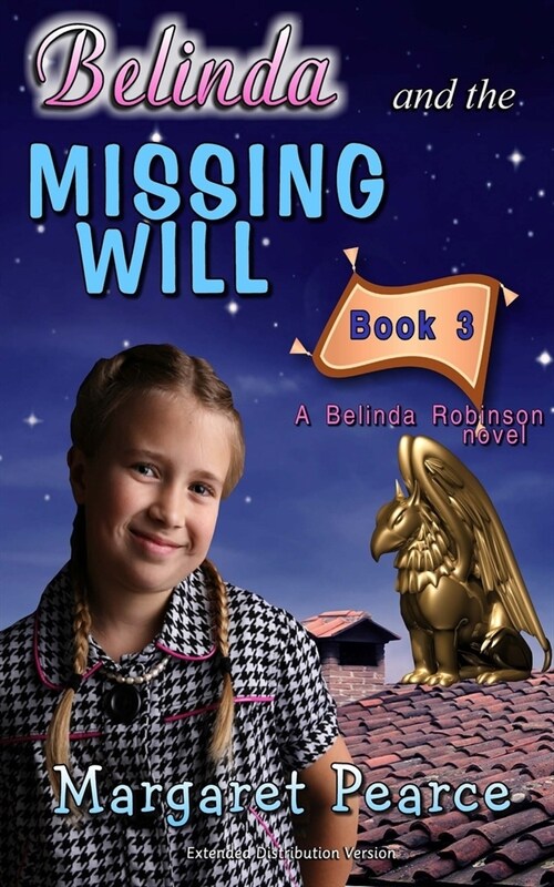 A Belinda Robinson Novel, Book 3: Belinda and the Missing Will (Paperback)